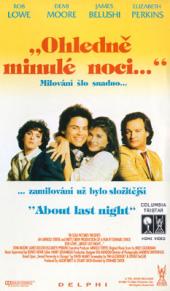 "Ohledně minulé noci..."