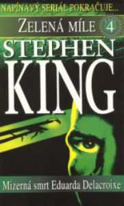 Zelená míle 4: Mizerná smrt Eduarda Delacroixe