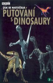 Jak se natáčelo Putování s dinosaury