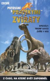 Putování s pravěkými zvířaty 7-8