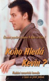 Koho hledá Kevin?