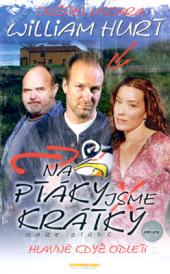 Na ptáky jsme krátký