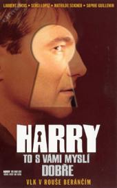 Harry to s vámi myslí dobře