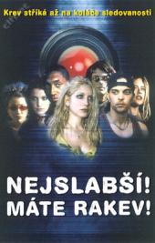 Nejslabší! Máte rakev!