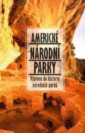 Americké národní parky: Výprava do historie národních parků