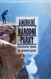 Americké národní parky: Dobrodružná výprava do národních parků