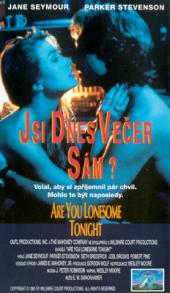 Jsi dnes večer sám ?