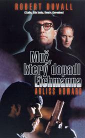 Muž, který dopadl Eichmanna