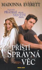 Příští správná věc