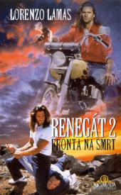 Renegát 2: Fronta na smrt