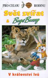 Svět zvířat & Bugs Bunny: V království lvů