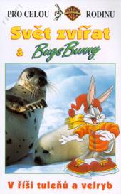Svět zvířat & Bugs Bunny: V říši tuleňů a velryb