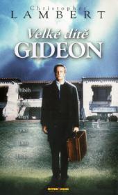 Velké dítě Gideon