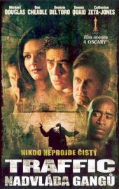 Traffic: Nadvláda gangů