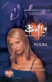 Buffy: Přemožitelka upírů - Volba